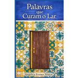 Palavras que curam o lar: A importância de dizer obrigada, com licença, por favor e me desculpe dentro de casa: 1