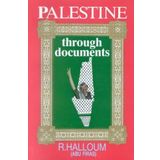 Palestine Through Documents - Ribhi Halloum