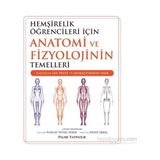 Palme Yayıncılık - Akademik Kitaplar Palme Yayıncılık Hemşirelik Öğrencileri İçin Anatomi Ve Fizyolojinin Temelleri Muralitharan Nair