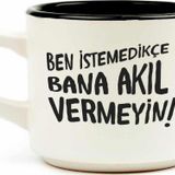 Palto Tasarım Ben Istemedikçe Bana Akıl Vermeyin! Beyaz Venüs Kupa - Hediye Seramik Kupa