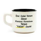 Palto Tasarım Işine Geleni Yapana Erkek Kafasına Kouyduğunu Yapana "kadın" Denir! Beyaz Venüs Kupa - Hediye Seramik Kupa