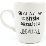 Palto Tasarım Şu Olaylar Bir Bitsin Düzelicez Inşallah Krem Oval Kupa - Beyaz
