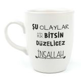 Palto Tasarım Şu Olaylar Bir Bitsin Düzelicez İnşallah Krem Oval Kupa - Hediye Seramik Kupa