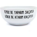 Palto Tasarım Yemek De Yaparım Salçayla Göbek De Atarım Kalçayla Tasarım Seramik Kase