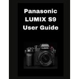 Panasonic LUMIX S9 User Guide