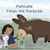 Pancake Finds His Purpose