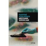 Pandemi Günlerinde Medyanın Serencamı - Mutlu Binark Sevda Ünal