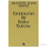Pandora’nın Bir Başka Kutu su - Muzaffer İlhan Erdost