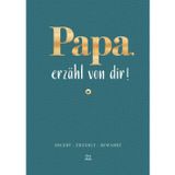 Papa, erzähl von dir! – Ein geführtes Ausfüllbuch mit inspirierenden Fragen und viel Raum für Bilder und Geschichten, die Papas Erinnerungen in einen Familienschatz verwandeln | Geschenk für Papa