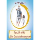Papa, Ich möchte deine Geschichte kennenlernen: 300+ liebevolle Fragen und Impulse – dein Erinnerungsbuch für Papa voller Geschichten, Werte und unvergesslicher Abenteuer