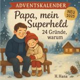 Papa, mein Superheld – 24 Gründe, Warum: Ein ganz persönliches Geschenk für Papi – mit Platz für Erinnerungen, Gefühle & gemeinsame Geschichten