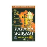 Papa’ya Suikast - Yücel Kaya