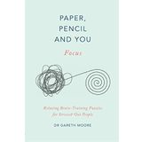 Paper Pencil & You: Focus: Relaxing Brain Training Puzzles for Stressed-Out People