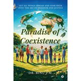 Paradise of Coexistence: Let all wings spread and soar high into the sky of freedom and justice