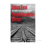 Paralel Devletler Savaşı - Gökçe Fırat