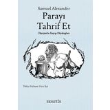 Parayı Tahrif Et - Samuel Alexander