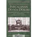Parçalanan Devrim Düşleri - Bedross Der Matossian