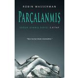Parçalanmış / Soğuk Uyanış Serisi 3 -Robin Wasserman