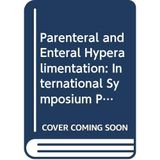 Parenteral and Enteral Hyperalimentation: International Symposium Proceedings