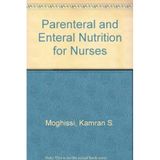Parenteral and Enteral Nutrition for Nurses