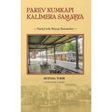Parev Kumkapı Kalimera Samatya: Suriçi'nde Kayıp Zamanlar