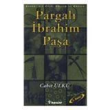 PARGALI İBRAHİM PAŞA KANUNININ DÜŞÜ, HÜRREMİN KÂBUSU - CAHIT ÜLKÜ