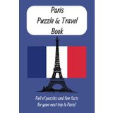 Paris Puzzle & Travel Book: Fun Paris-Themed Puzzles, Activities, and Facts for Kids | Learn French Words, Explore Landmarks, and Discover the City of Light