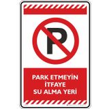 Park Etmeyin İtfaye Su Alma Yeri/Kompozit Levha (Kırmızı, 25x35 cm)