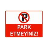 Park Etmeyiniz İsg Uyarı Levhası Pvc A3 30X42 Cm