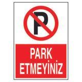 Park Etmeyiniz Uyarı Levhası 25X35 Cm Kolay Montaj İş Yeri Apartman Uyumlu İkaz Tabelası