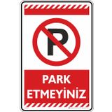 Park Etmeyiniz/Fosforlu kompozit Levha (Kırmızı, 35x50 cm)