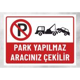 Park Yapılmaz Aracınız Çekilir - Uyarı Tabela Levhası 24X34 cm Polikarbon - 24 x 34 cm - 1 Adet