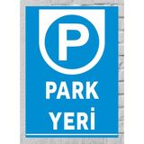 Park Yeri - Uyarı Tabela Levhası 24X34 cm Polikarbon - 24 x 34 cm - 1 Adet
