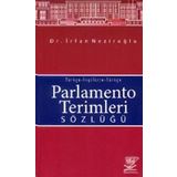 PARLAMENTO TERIMLERI SÖZLÜĞÜ - İRFAN NEZİROĞLU