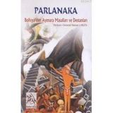PARLANAKA BOLIVYA'DAN AYMARA MASALLARI - CLEMENTE MAMANI LARUTA