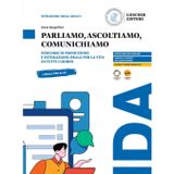 Parliamo, ascoltiamo, comunichiamo. Percorsi di produzione e interazione orale per la vita di tutti i giorni. Pre A1-A1