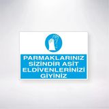 Parmaklarınız Sizindir Asit Eldivenlerinizi Giyiniz Sticker 20X28 Cm