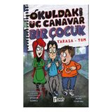 Parola Yayınları Okuldaki Üç Canavar Bir Çocuk : Yarasa - Tom - Ocak 2024