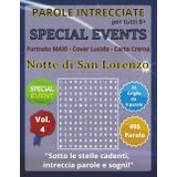 Parole Intrecciate – Special Events – Notte di San Lorenzo - per tutti (13+): Giochi educativi per celebrare feste, ricorrenze e momenti speciali… con la mente! 495 parole.