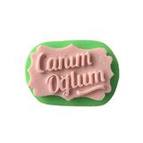 PARTİ VİTRİNİ Canım Oğlum Yazılı Silikon Mum Kalıbı 7,5x5x1 cm (yeşil)