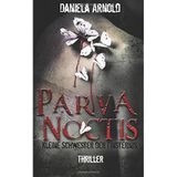 Parva Noctis - Kleine Schwester der Finsternis: Thriller
