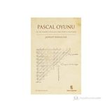Pascal Oyunu Hz. Ali, Gazzali ve Pascal'a Göre Ahirete Zar Atmak - Mehmet Bayraktar