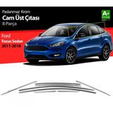 paspasgarajı Paspasgaraji Ford Focus 3 Sd Krom Cam Üst Çıtası 8 Prç 2011-2018