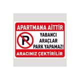 Passpano Apartmana Aittir Park Etmeyiniz Aracınız Çektirilir Levhası Tabel