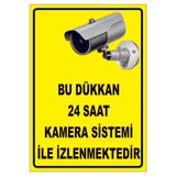 Passpano Bu Dükkan 7/24 Kamera Sistemi ile Izlenmektedir 3mm Dekota Uyarı Levhası 25X35 cm
