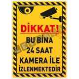 Passpano Dikkat Bu Alan 24 Saat Kamera ile Izlenmektedir Uyarı Levhası 25X35CM Sac