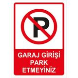 Passpano Garaj Girişi Park Etmeyiniz Uyarı Levhası 25X35 cm Sac