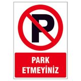 Passpano Park Etmeyiniz Kendinden Yapışkanlı Sticker Uyarı Levhası 50X70 cm