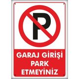 Passpano Uyarı ve Yönlendirme Levhaları " Garaj Girişi Park Etmeyiniz" 25X35 cm Metal