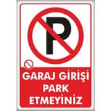 Passpano Uyarı ve Yönlendirme Levhaları " Garaj Girişi Park Etmeyiniz" 25X35CM Dekota Levha